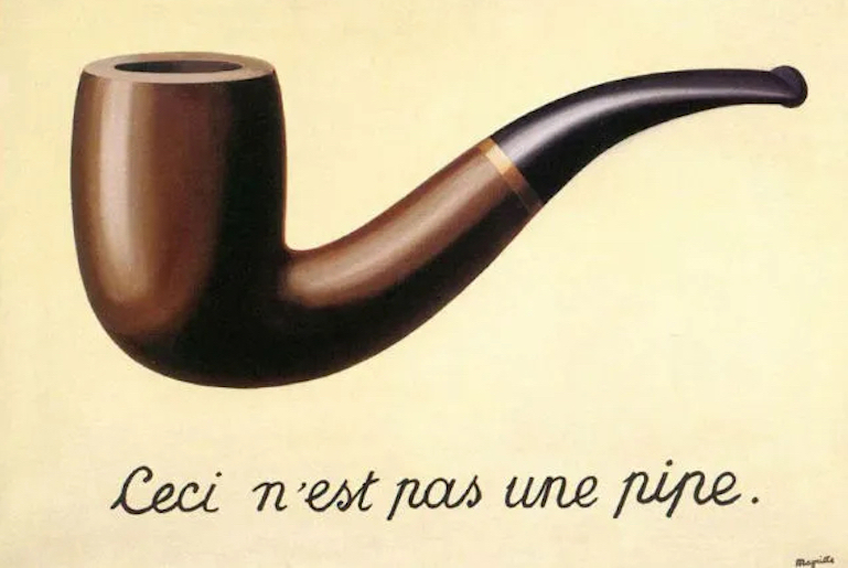 The Treachery of Images, by Rene Magritte (1929)